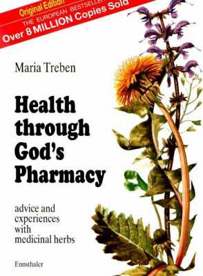 Goyal Saab Health Through God's Pharmacy - Maria Treben (Austria)